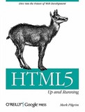 HTML5 ? Up and Running: Dive into the Future of Web Development