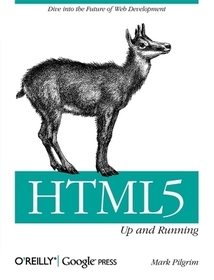 HTML5 ? Up and Running: Dive into the Future of Web Development HTML5 ? Up and Running: Dive into the Future of Web Development