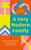 A Very Modern Family: Stories and guidance for brave parenting when different is the norm