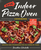 Epic Indoor Pizza Oven Cookbook: Recipes and Techniques for All Kinds of Pizza