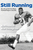 Still Running: My Life as the First Black Football Player in the SEC