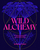 Wild Alchemy: An Astro-Botanical Guide to the Magic, Myth and Medicine of Plants