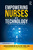 Empowering Nurses with Technology: A Practical Guide to Nurse Informatics