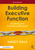 Building Executive Function: The Missing Link to Student Achievement