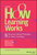 How Learning Works ? 8 Research?Based Principles for Smart Teaching, Second Edition: Eight Research?Based Principles for Smart Teaching