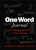 The One Word Journal ? Your Weekly Journey for Life?Change: Your Daily Journey for Life?Change