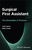 Surgical First Assistant: The Essentials of Practi ce: The Essentials of Practice