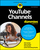 YouTube Channels For Dummies, 3rd Edition