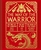 The Way of the Warrior: The Way of the Samurai, the Art of War, the Book of Five Rings