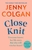 Close Knit: the brilliant new, feel-good love story from the global bestseller