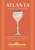 Atlanta Cocktails: An Elegant Collection of Over 100 Recipes Inspired by Georgia's Capital