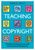 Teaching Copyright: Practical Lesson Ideas and Instructional Resources