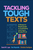 Tackling Tough Texts: A Research-Based Guide to Scaffolding Learning in Grades 6â??12