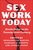 Sex Work Today: Erotic Labor in the Twenty-First Century