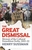 The Great Dismissal: Memoir of the Cultural Demolition Derby, 2015-22