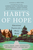 Habits of Hope ? Educational Practices for a Weary World: Educational Practices for a Weary World