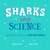 Sharks Love Science: Science is fun under the sea!