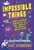 Impossible Things: The book to answer your child?s most weird and wonderful questions!