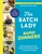 The Batch Lady Rapid Dinners: No-fuss grab and cook meals for the whole week in just 30 minutes