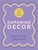 Dopamine Decor: Style Your Home With Colour, Joy and Fun