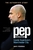 The Pep Revolution: Inside Guardiola?s Manchester City