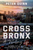 Cross Bronx ? A Writing Life: A Writing Life