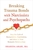 Breaking Trauma Bonds with Narcissists and Psychopaths: Stop the Cycle of Manipulation, Exploitation, and Abuse in Your Romantic Relationships