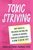 Toxic Striving: Why Hustle and Wellness Culture are Leaving Us Anxious, Stressed, and Burned Out?and How to Break Free