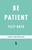 Be Patient: Life, loss and laughter from behind the hospital curtain