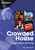 Crowded House: Every Album, Every Song