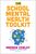 The School Mental Health Toolkit: A practical guide to supporting the whole school community