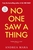 No One Saw a Thing: The twisty and unputdownable new crime thriller for 2023 from the bestselling author of All Her Fault
