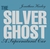 The Silver Ghost ? A Supernatural Car: A Supernatural Car