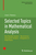 Selected Topics in Mathematical Analysis: Real Number System ? Recurrences ? Asymptotic Analysis ? Integration in Finite Terms