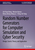 Random Number Generators for Computer Simulation and Cyber Security: Design, Search, Theory, and Application