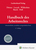 Handbuch Arbeitsrecht: Arbeitsrechtliche, anwaltliche und gerichtliche Praxis