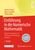 Einführung in die Numerische Mathematik: Begriffe, Konzepte und zahlreiche Anwendungsbeispiele