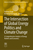 The Intersection of Global Energy Politics and Climate Change: A Comprehensive Analysis of Energy Markets and Economics