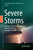 Severe Storms: Anatomy, Early Warning Systems and Aftermath in Changing Climate Scenarios