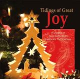 Tidings of Great Joy - Listening CD: A Variety of Carol Settings to Celebrate the Holidays
