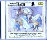 Johann Sebastian Bach, 1 Audio-CD: Von Tastenrittern und Klavierhusaren oder: Wer hat Angst vor der Fuge