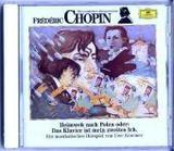 Frederic Chopin, 1 Audio-CD: Heimweh nach Polen oder: Das Klavier ist mein zweites Ich