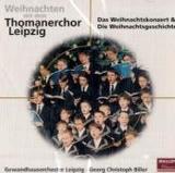 Weihnachten mit dem Thomanerchor Leipzig, 1 Audio-CD: Das Weihnachtskonzert & Die Weihnachtsgeschichte