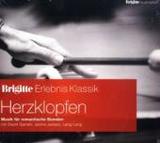 Brigitte Erlebnis Klassik, Herzklopfen, 1 Audio-CD: Musik für romantische Stunden