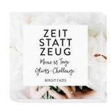 Zeit statt Zeug, Inspirationskarten: Meine 30 Tage Glücks-Challenge