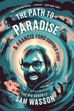 The Path to Paradise: A Francis Ford Coppola Story