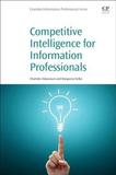 Competitive Intelligence for Information Professionals