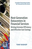 Next Generation Datacenters in Financial Services: Driving Extreme Efficiency and Effective Cost Savings