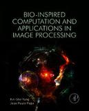 Bio-Inspired Computation and Applications in Image Processing