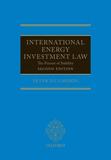 International Energy Investment Law: The Pursuit of Stability